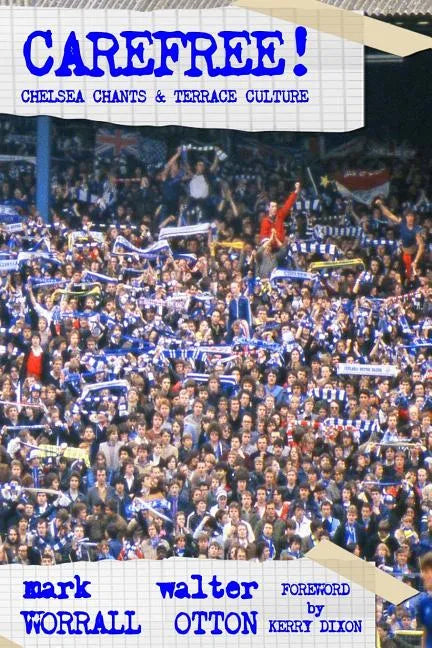Carefree! Chelsea Chants and Terrace Culture - Paperback