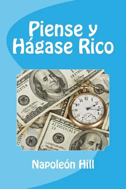 Piense y Hagase Rico (Spanish Edition) - Paperback