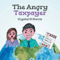 The Angry Taxpayer - Paperback