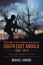 Involvement of South African Defense Forces in South East Angola 1966-1974: A Counterinsurgency Study - Paperback