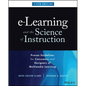 E-Learning and the Science of Instruction: Proven Guidelines for Consumers and Designers of Multimedia Learning - Hardcover