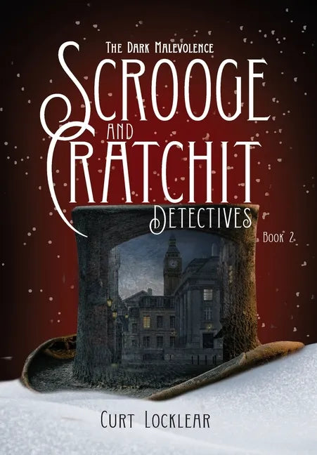 Scrooge and Cratchit Detectives: The Dark Malevolence - Hardcover