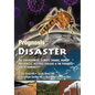 Prognosis Disaster: The Environment, Climate Change, Human Influences, Vectors, Disease and the Possible End of Humanity? - Paperback