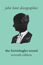The Furtwängler Sound. The Discography of Wilhelm Furtwängler. Seventh Edition. [Furtwaengler / Furtwangler]. - Paperback