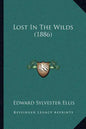 Lost In The Wilds (1886) - Paperback