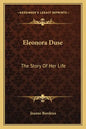 Eleonora Duse: The Story Of Her Life - Paperback