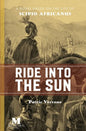Ride Into the Sun: A Novel Based on the Life of Scipio Africanus - Paperback