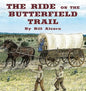 The Ride on the Butterfield Trail - Hardcover