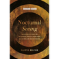 Nocturnal Seeing: Hopelessness of Hope and Philosophical Gnosis in Susan Taubes, Gillian Rose, and Edith Wyschogrod - Paperback