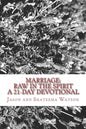 Marriage: Raw In the Spirit: A 21-Day Marriage Devotional - Paperback
