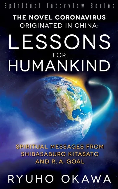 The Novel Coronavirus Originated in China: Lessons for Humankind - Paperback