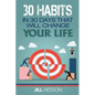 30 Habits in 30 Days that will Change your Life - Paperback