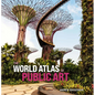 The World Atlas of Public Art - Hardcover
