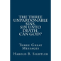 The Three Unpardonable Sins. Sin Unto Death. Can God?: Three Great Messages - Paperback