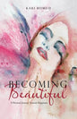 Becoming Beautiful: A Personal Journey Towards Happiness - Paperback