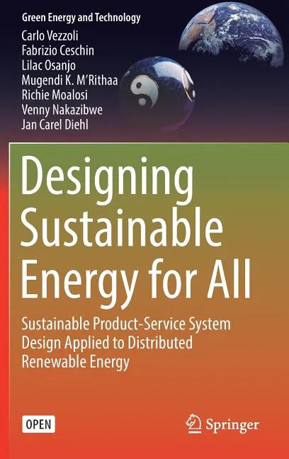 Designing Sustainable Energy for All: Sustainable Product-Service System Design Applied to Distributed Renewable Energy - Hardcover