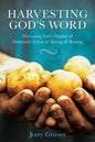 Harvesting God's Word: Discovering God's Original & Intentional System of Sowing & Reaping - Paperback