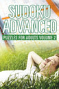 Sudoku Advanced: Puzzles for Adults Volume 2 - Paperback