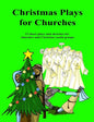 Christmas Plays for Churches: 15 short plays and sketches for churches and Christian youth groups - Paperback