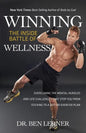 Winning the Inside Battle of Wellness: Overcoming the Mental Hurdles and Life Challenges That Stop You from Sticking to a Diet or Exercise Plan - Paperback
