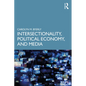 Intersectionality, Political Economy, and Media - Paperback
