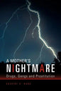 A Mother's Nightmare: Drugs, Gangs and Prostitution - Paperback
