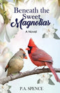 Beneath the Sweet Magnolias - Paperback