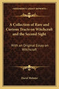 A Collection of Rare and Curious Tracts on Witchcraft and the Second Sight: With an Original Essay on Witchcraft - Paperback
