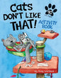 Cats Don't Like That! Activity Book - Paperback
