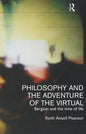 Philosophy and the Adventure of the Virtual: Bergson and the Time of Life - Paperback