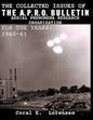 The Collected Issues of THE A.P.R.O BULLETIN AERIAL PHENOMENA RESEARCH ORGANIZATION For The Years: 1960-61 - Paperback