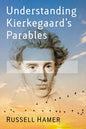 Understanding Kierkegaard's Parables - Paperback