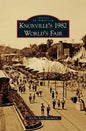 Knoxville's 1982 World's Fair - Hardcover