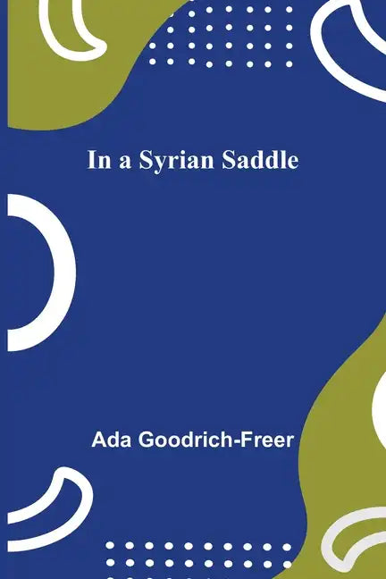 In a Syrian Saddle - Paperback