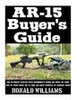 AR-15 Buyer's Guide: The Ultimate Step-By-Step Beginner's Guide On What To Look For In Your AR-15 and the Best Models To Choose From - Paperback