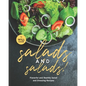 Salads and Salads!: Flavorful and Healthy Salad and Dressing Recipes - Paperback