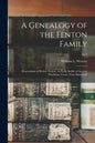 A Genealogy of the Fenton Family: Descendants of Robert Fenton, an Early Settler of Ancient Windham, Conn. (now Mansfield); no.5 - Paperback