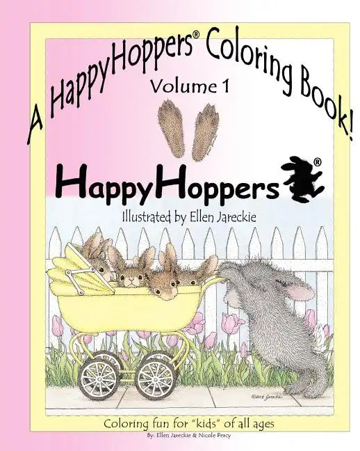 A HappyHoppers(R) Coloring Book - Volume 1: featuring the HappyHoppers(R) bunnies by artist Ellen Jareckie - Paperback