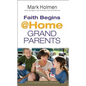 Faith Begins @ Home Grandparents - Paperback