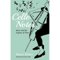 Cello Notes: Music and the Urgency of Time - Paperback
