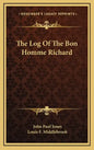 The Log of the Bon Homme Richard - Hardcover