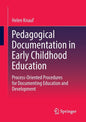 Pedagogical Documentation in Early Childhood Education: Process-Oriented Procedures for Documenting Education and Development - Paperback