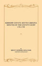 Kershaw County, South Carolina Minutes of the County Court, 1791-1799 - Paperback
