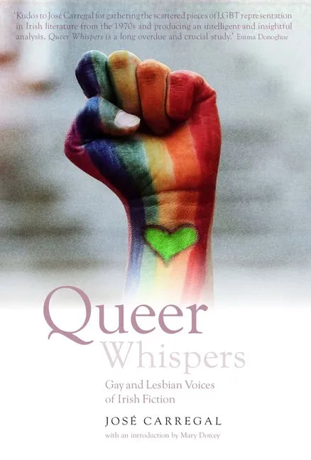 Queer Whispers: Gay and Lesbian Voices of Irish Fictions - Paperback