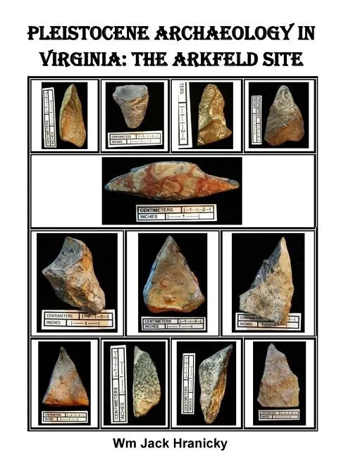 Pleistocene Archaeology in Virginia: The Arkfeld Site - Paperback