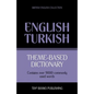 Theme-based dictionary British English-Turkish - 9000 words - Paperback