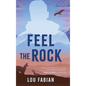 Feel the Rock - Hardcover