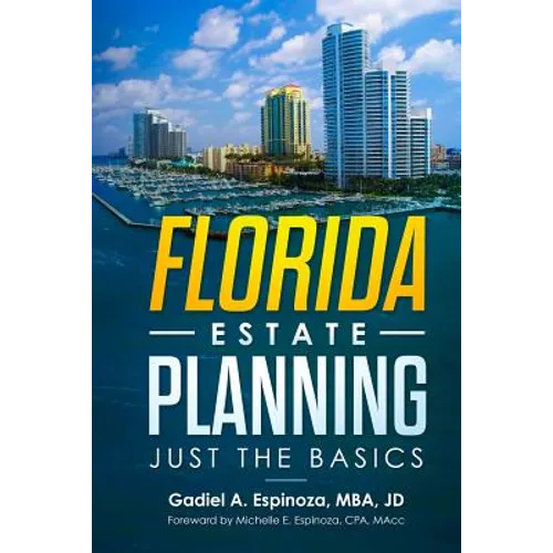 Florida Estate Planning: Just the Basics - Paperback