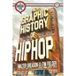 The Graphic History of Hip Hop - Hardcover