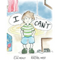 I Can't - Hardcover